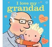 Giles Andreae I Love My Grandad Board Book Board book Giles Andreae Multicolor
