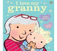 Giles Andreae I Love My Granny Paperback Book Giles Andreae Multicolor