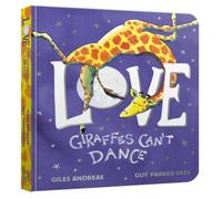 Giles Andreae Love from Giraffes Can't Dance Board Book Board book Giles Andreae Multicolor