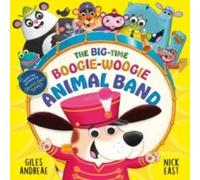 Giles Andreae The Big-Time Boogie-Woogie Animal Band Hardback Book Giles Andreae Multicolor