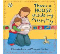 Giles Andreae There's A House Inside My Mummy Board Book Board book Giles Andreae Multicolor