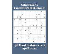 Giles Ensor's Fantastic Pocket Puzzles: 198 Hard Sudoku 12x12 - May 2022