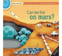 Giles Sparrow Mind Mappers: Can We Live On Mars? Paperback Book Giles Sparrow Multicolor