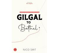 Gilgal To Bethel: a daily advance into holy living