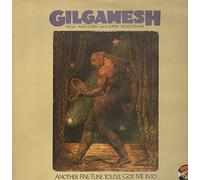 Gilgamesh - Another Fine Tune You've Got Me Into