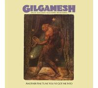 GILGAMESH - Another Fine Tune You've Got Me Into vinyl lp