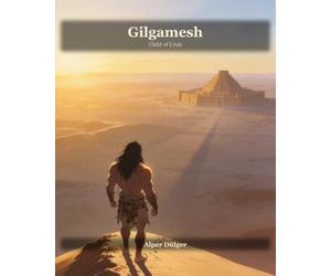 Gilgamesh | Child of Uruk (Gilgamesh | The Hero of Mesopotamia)