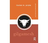 Gilgamesh (Gods and Heroes of the Ancient World)