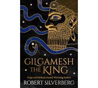 Gilgamesh the King