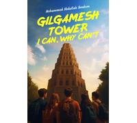 Gilgamesh Tower : I Can, Why Can't?