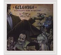 Gilgongo - Tanning Our Eye Lids:Songs From the Hotel Bar