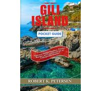 GILI ISLAND POCKET GUIDE: "Discover Hidden Paradises, Pristine Beaches, and Local Secrets for an Unforgettable Journey"