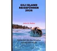 Gili Island Reiseführer 2026: Entdecken Sie das Paradies auf den Gili-Inseln (2026 Travel Companion)