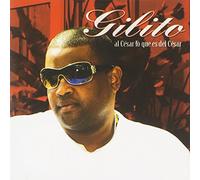 Gilito - Al Cesar Lo Que Es Del Cesar
