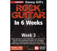 Gill, Danny Rock Guitar in 6 Weeks: Week 3