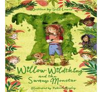 Gill Lewis Willow Wildthing & the Swamp Monster Paperback Book Gill Lewis Multicolor