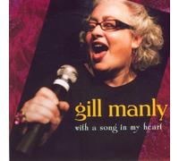 Gill Manly : With a Song in My Heart CD Hybrid (2009) NEW Amazing Value
