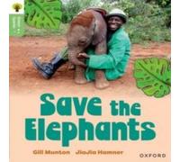 Gill Munton Oxford Reading Tree Green Sparks: Level 6: Save the Elephants Gill Munton Multicolor