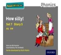 Gill Munton Read Write Inc. Phonics: How Silly (Grey Set 7 Storybook 5) Paperback Gill Munton Multicolor