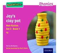 Gill Munton Read Write Inc. Phonics: Jay's Clay Pot (Pink Set 3 Non-fiction 1) Gill Munton Multicolor