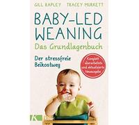 Gill Rapley Tra Baby-led Weaning - Das Grundlagenbuch: Der stressfre (Paperback)