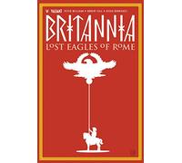 Gill, Robert - Britannia Volume 3: Lost Eagles of Rome
