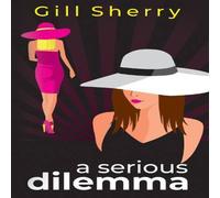 Gill Sherry A Serious Dilemma Paperback Book Gill Sherry Multicolor