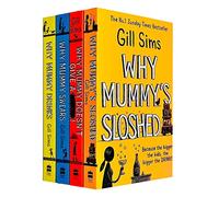 Gill Sims Collection 4 Books Set (Why Mummy Drinks, Why Mummy Swears, Why Mummy Doesn't Give a & Why Mummy's Sloshed)