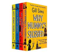 Gill Sims Collection 4 Books Set (Why Mummy Drinks, Why Mummy Swears, Why Mummy Doesn't Give a & Why Mummy's Sloshed)