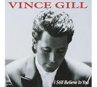 Gill Vince - I Still Believe In You