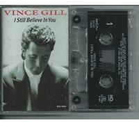 Gill, Vince - I Still Believe in You [CASSETTE]