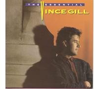 Gill, Vince - The Essential Vince Gill