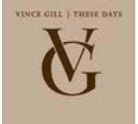 GILL VINCE - THESE DAYS (DIG) (SLIP) (1 CD)
