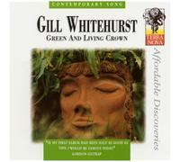 Gill Whitehurst - Green and Living Crown [New CD]
