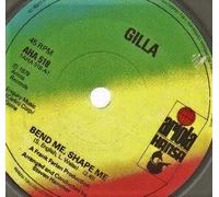 GILLA - GILLA - BEND ME SHAPE ME - 7 inch vinyl / 45