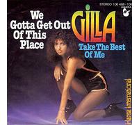 Gilla - We Gotta Get Out Of This Place - Hansa International - 100 488, Hansa International - 100 488-100