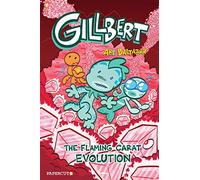Gillbert #3 “The Flaming Carats Evolution” PB: The Flaming Carats Evolution