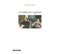 Gilles Deleuze et Félix Guattari biographie croisée