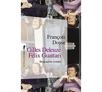 Gilles Deleuze, Félix Guattari : biographie croisée (Poches sciences)