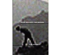 Gilles Deleuze’s Time Machine (Post-Contemporary Interventions)