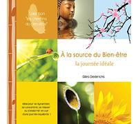 Gilles Diederichs - A la Source du Bien Etre, la Journee Ideale