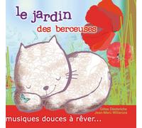 Gilles Diederichs, Jean-Marc Willaroza - Jardin des Berceuses - Musiques Douces a Rever