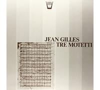 Gilles Jean - Tre Motetti [VINYL]
