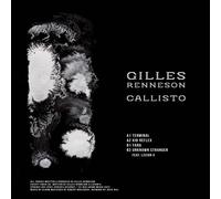Gilles Renneson : Callisto VINYL 12" EP (2023) NEW FREE Shipping, Save £s