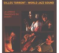 Gilles Torrent - La Longue Traversee Du Desert
