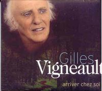 Gilles Vigneault - Arriver Chez Soi
