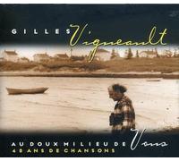 Gilles Vigneault - Au Doux Milieu De Vous