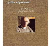 Gilles Vigneault - C'est Ainsi Que J'arrive a Toi