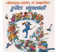Gilles Vigneault - Chansons, Contes Et Comptines