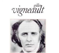 Gilles Vigneault - Gilles Vigneault
